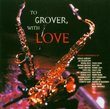 To Grover-With Love