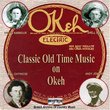 Classic Old Time Music on the Okeh Label