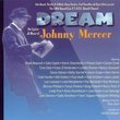 Dream: Lyrics & Music of Johnny Mercer