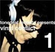 Tonedeaf Records Presents: Vinyl Conflict No. 1