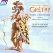 Grétry: Suites & Overtures