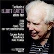 The Music of Elliott Carter, Volume Four