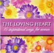 The Loving Heart - 15 Inspirational Songs for Women