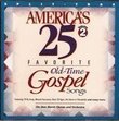 America's 25 Favorite Old-time Gospel Songs Vol 2 [Split-trax]