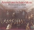 Adventures in Early Music ~ Documented by DHM