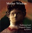 Mother Wisdom: Original & Traditional Chants