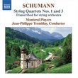 Schumann: String Quartets Nos. 1 & 3 (Transcribed for String Orchestra)