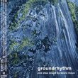 Ground Rhythm