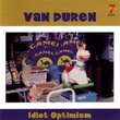 Idiot Optimism by Van Duren (2003-10-21)