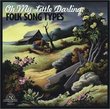 Oh My Little Darling:  Folk Song Types