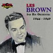 Les Brown & His Orchestra: 1944-1949