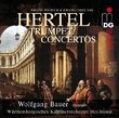 Johann Wilhelm Hertel, Johann Christian Hertel: Trumpet Concertos [Hybrid SACD]