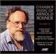 Chamber Music of Arnold Rosner, Vol. 3