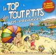 Le Top des Tout P'tits en Vacances