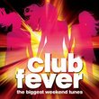 Club Fever: Biggest Weekend Tunes