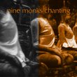 Nine Monks Chanting