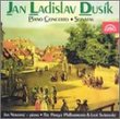 Jan Ladislav Dusik: Piano Concerto; Sonatas
