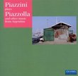Piazzini Plays Piazzolla & Other Music From Argent