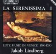 La Serenissima: Lute Music in Venice, 1500-1600