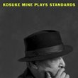Kosuke Mine Plays Standards