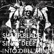 Sharp Blade Sinks Deep Into Dull Minds