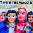 T With The Maggies by Triona Ni Dhomhnaill & Maighread Ni Dhomhnaill & Mairead Ni Mhaonaigh & Moya Brennan (2010-12-01)