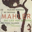 Mahler: Das Lied von der Erde / Salonen, Domingo, Skovhus