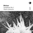 Nielsen: Symphony No. 1; Violin Concerto