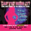 Can You Bring It? Sing & Dance to the Music of Cia
