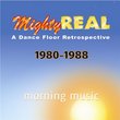 MightREAL, A Dance Floor Retrospective: 1980-1988, "Morning Music"