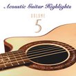 Acoustic Guitar Highlights Volume 5