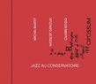 Jazz Au Conservatoire: Trois Pianos