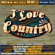 I Love Country: Hits of 90's