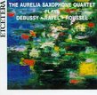 Claude Debussy: Quartet in G Minor / Maurice Ravel: Quartet in D Major / Albert Roussel: Quartet in F Major