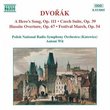 Dvorák: A Hero's Song; Czech Suite; Hussite Overture; Festival March