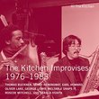 The Kitchen Archives Vol.6 - The Kitchen Improvises 1976-1983