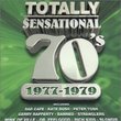 Totally Sensational 70's 1977-1979