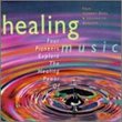 Healing Music: Four Pioneers Explore the Healing Power of Music