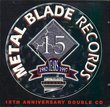 15th Anniversary Album (Metal Blade)