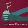 Live at Cedar: Visionaries