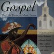 Gospel: The Life, Times & Music Series