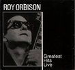 Roy Orbison, Greatest Hits Live
