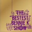 Bestest Bennie K Show (Bonus Dvd)