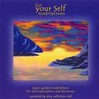 For Your Self: Meditations