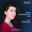 Nareh Arghamanyan Plays Sonatas by Liszt & Rachmaninov
