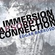 Edgar Barroso: Immersion, Absorption, Connection