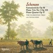 Schumann: Piano Trios, Op. 88, Op. 110; Piano Quartet, Op. 47