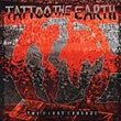 Tattoo the Earth: First Crusade