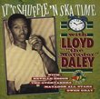 It's Shuffle N Ska Time With Lloyd (The