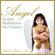 Angel Guided Meditations for Children